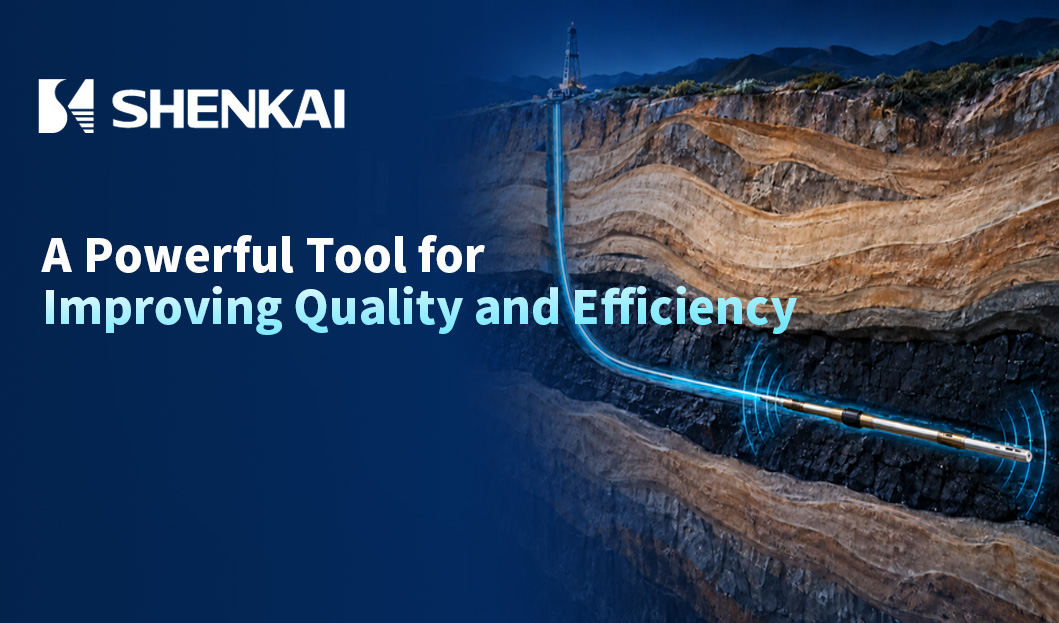SHENKAI High-Performance MWD Solution SK-TensEE System: A Powerful Tool for Improving Quality and Efficiency